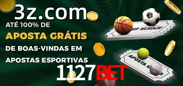 1127BETbet Ate 100% de Aposta Gratis